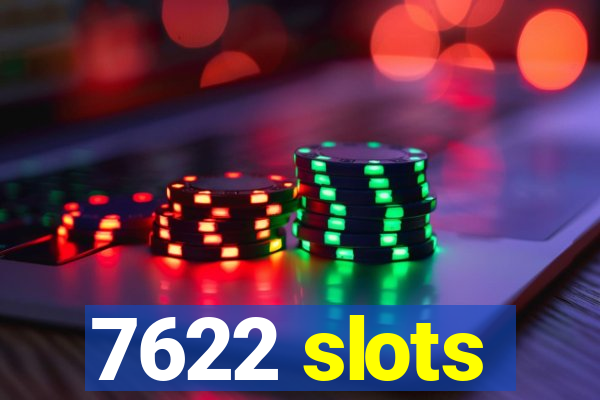 7622 slots